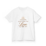 Kids Tee — “A Return to Love” Religious Heart Cross Design