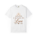 A Return to Love T-Shirt