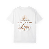 A Return to Love T-Shirt